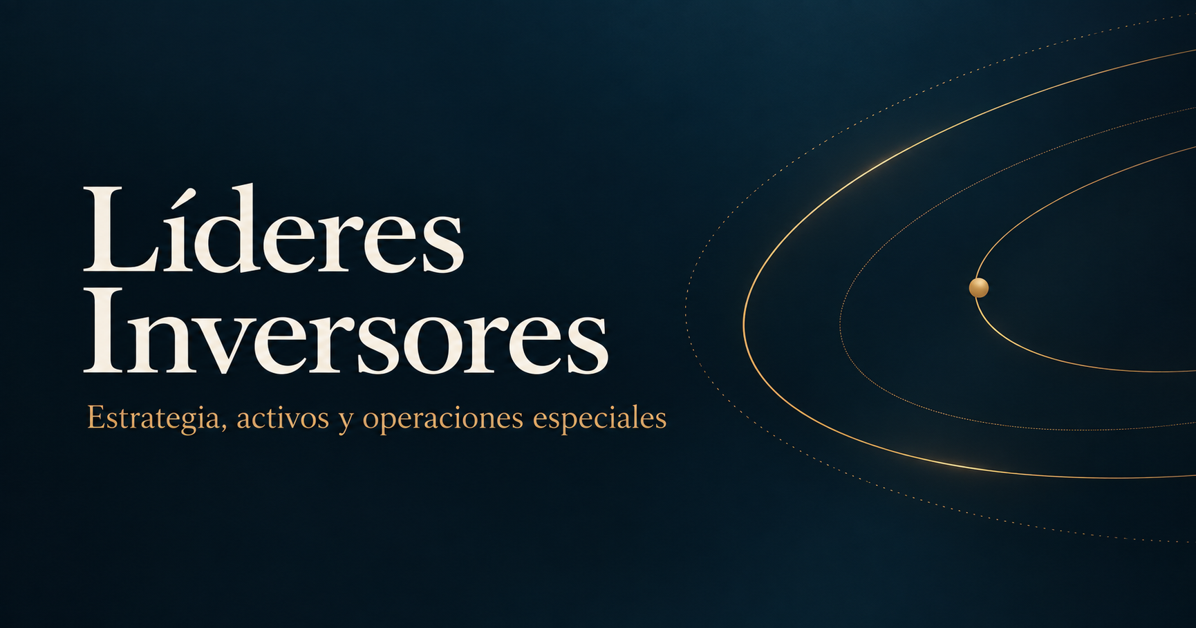 Líderes Inversores: estrategia, activos y operaciones especiales