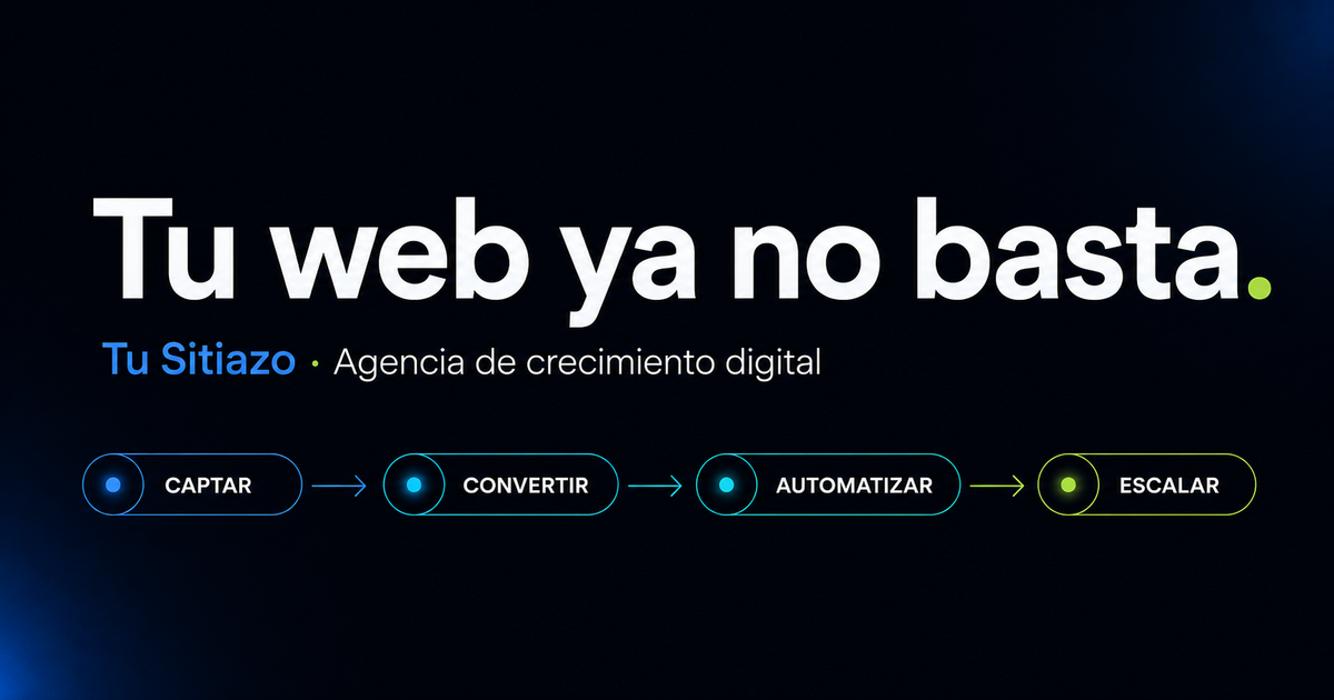 Tu Sitiazo, agencia de diseño web y crecimiento digital